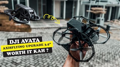 Dji Avata Axisflying Upgrade To Inch Layakkah Dilakukan Youtube