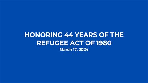 Honoring 44 Years Of The Refugee Act Of 1980 — Refugee Congress