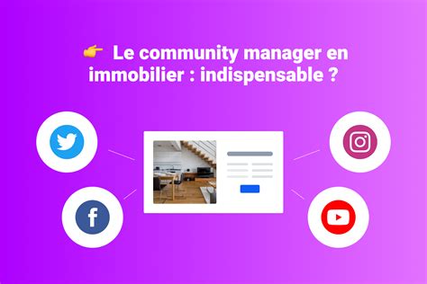 Le Community Manager En Immobilier Indispensable Citima