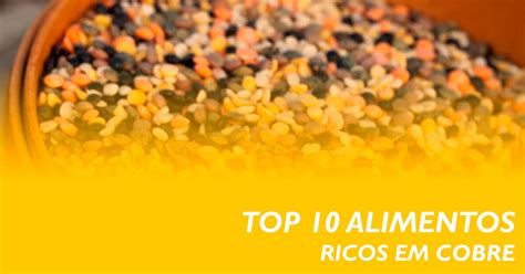 Top 10 Alimentos Ricos Em Cobre Que Você Deve Incluir Em Sua Dieta