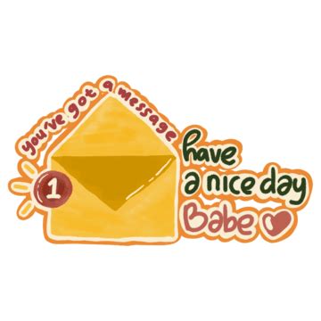 Heve A Nice Babe Messages For Sticker Or Cute Sticker Cute Sticker Cute Message Sticker Png