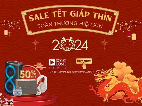 SALE TẾT GIÁP THÌN - TOÀN THƯƠNG HIỆU XỊN | SONGLONGMEDIA