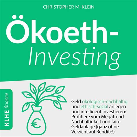 Koethinvesting Geld Kologisch Nachhaltig Und Ethisch Sozial Anlegen