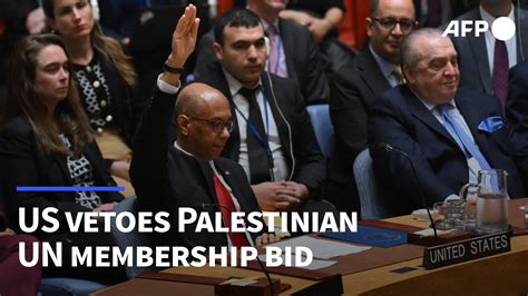 Us Veto Sinks Palestinian Un Membership Bid In Security Council Afp