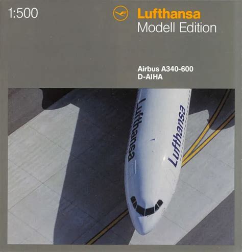 AIRBUS A340 600 LUFTHANSA Modell Edition D AIHA Herpa 507370 1 500 EUR