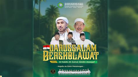 Darussalam Bersholawat Bersama Habib Ali Zainal Abidin Assegaf Diiringi