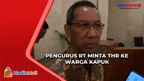 Pengurus Rt Minta Thr Ke Warga Kapuk Heru Nanti Saya Tanya Lurah Dan