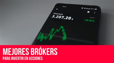 ¿cuáles Son Los Mejores Brókers Para Invertir En Acciones