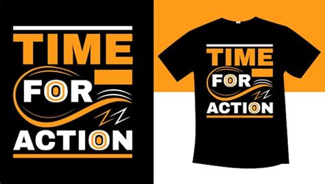 Premium Vector Time For Action Typography Tshirt Design