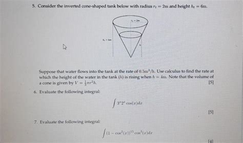 Solved 5 Consider The Inverted Cone Shaped Tank Below With Chegg