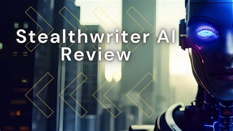 Stealthwriter Ai Review Ai Text Detector And Humanizer Tool