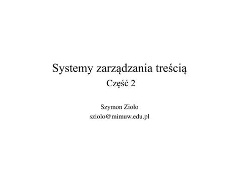 Ppt Systemy Zarz Dzania Tre Ci Cz Powerpoint Presentation Id