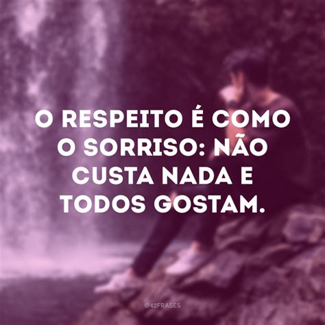 32 frases de respeito para você refletir e compartilhar nas redes sociais