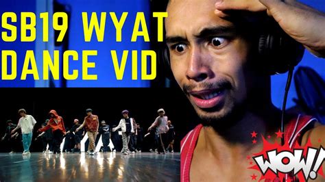 First Time Reaction Sb19 Wyat Where You At Dance Rehearsal Video