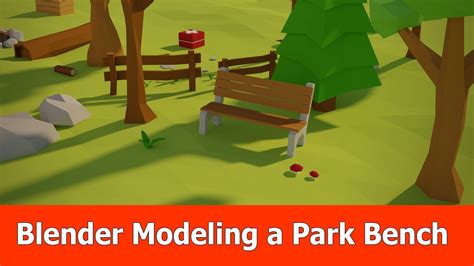 Blender Modeling Park Bench Low Poly Youtube