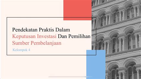 Pendekatan Praktis Dalam Keputusan Investasi Dan Pemilihan Sumber