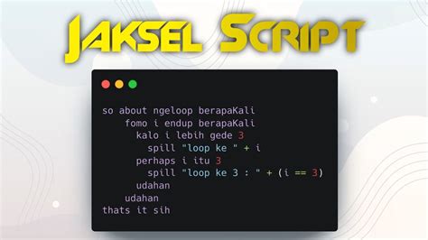 Jaksel Script Bahasa Pemrograman Dengan Sangat Whichis Literally