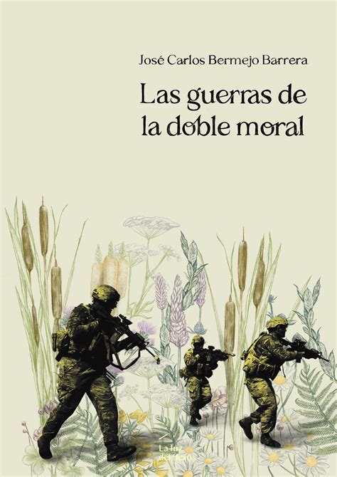 Libro Las Guerras De La Doble Moral 9788412651003 Bermejo Barrera