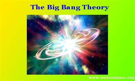 The Big Bang Theory: A Comprehensive Study - Menonimus