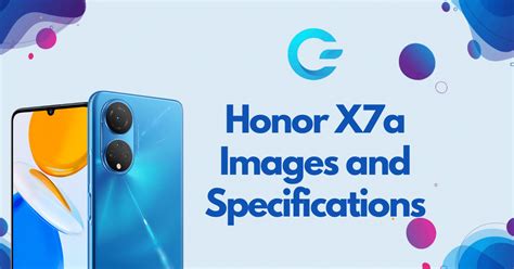 EXCLUSIVE: Honor X7a Specifications and Images Revealed