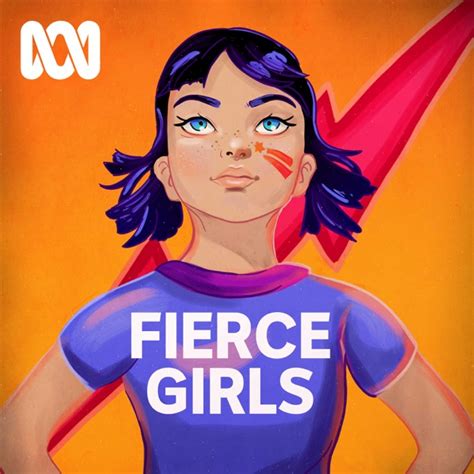 Fierce Girls By Abc Podcasts On Apple Podcasts