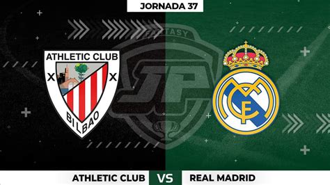 Athletic Real Madrid Onces Posibles Jornada Biwenger Y Comunio