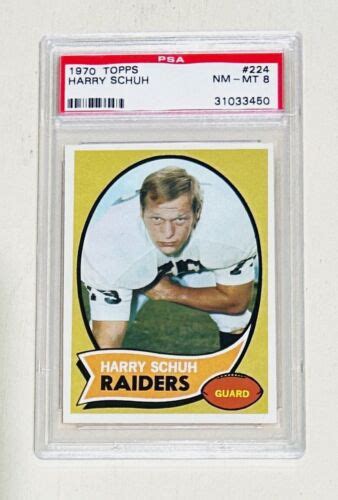 1970 TOPPS FOOTBALL PSA 8 224 HARRY SCHUH OAKLAND RAIDERS SET BREAK