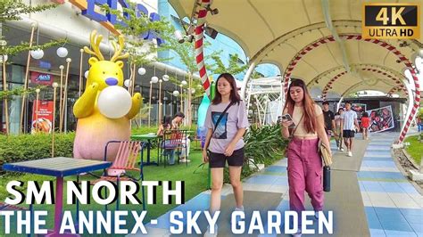 The Annex And Sky Garden At Sm North Edsa Walking Tour K