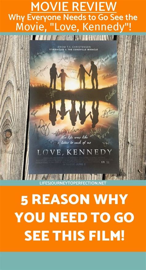 Why Everyone Needs To Go See The Movie Love Kennedy See Movie