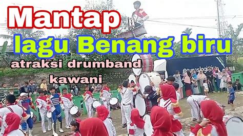 Mantap Lagunya Benang Biru Atraksi Drumband Kawani Youtube