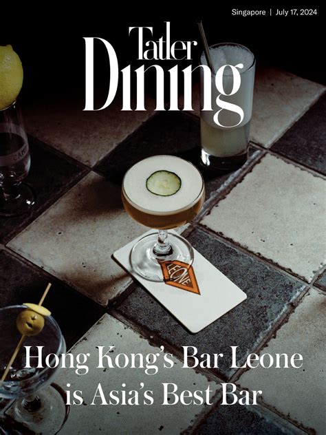 Tatler Dining Singapore Hong Kong S Bar Leone Is Asia S Best Bar