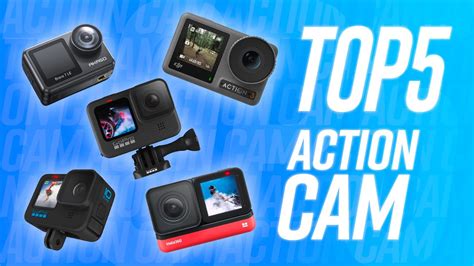 Les 5 Meilleures Action Cam YouTube