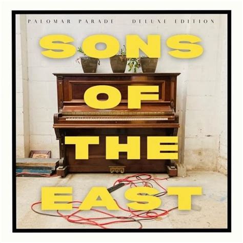 Sons Of The East - Palomar Parade (Deluxe Edition) Lyrics and Tracklist ...