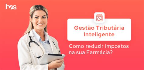 Gestão Tributária como reduzir impostos na sua Farmácia