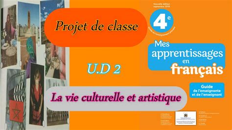 Projet De Classe U D2 La Vie Culturelle Et Artistique Mes