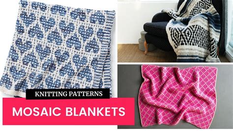 10 Interesting Mosaic Blanket Knitting Patterns – TONIA KNITS