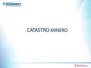 El Catastro Minero Y SNCP PPT