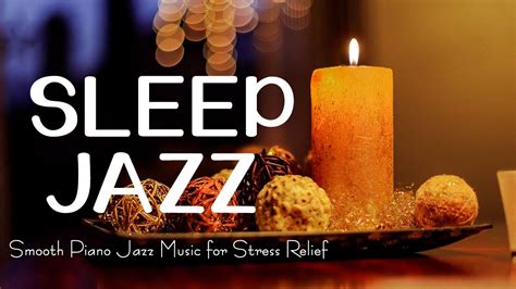 Exquisite Sleep Jazz Instrumental Music ~ Piano Jazz Relaxing Music