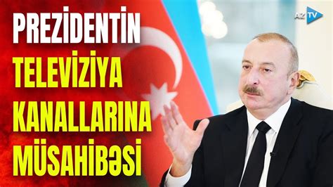 Prezidentin yerli televiziya kanallarına müsahibəsi dövlət başçısı