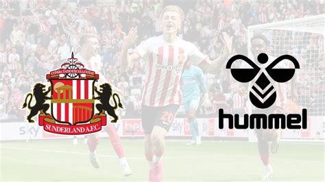 Sunderland AFC Reunite With Hummel In A Multi Year Partnership