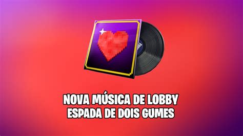 NOVA MÚSICA DE LOBBY ESPADA DE DOIS GUMES FORTNITE YouTube