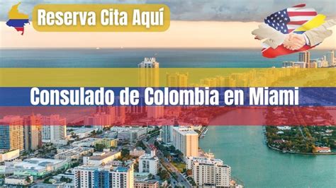 Consulado De Colombia En Miami FL RESERVA CITA