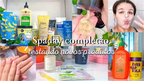 Spa Day Complet O Testando Produtos Novos Cabelo Skincare Make E