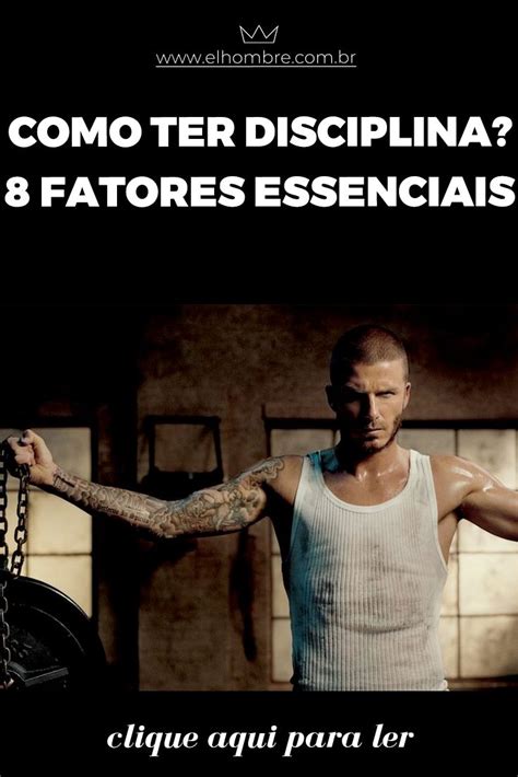 Fator Decorrente Da Disciplina - Como ter disciplina? 8 fatores essenciais | Motivação para vida, Livros ...