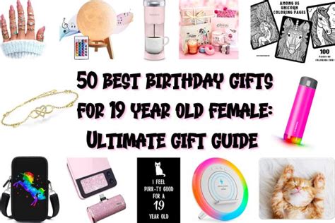 50 Best Birthday Gifts For 19 Year Old Female: Ultimate Gift Guide