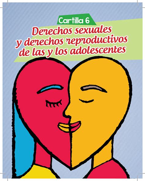 C6 Derechos Sexuales Y Derechos Reproductivos De Las Y Los Adolescentes