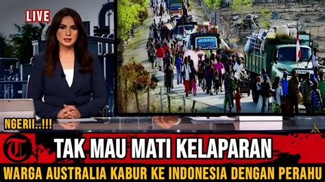 NGERII WARGA AUSTRALIA RELA MELAWAN MAUT DEMI KABUR KE INDONESIA