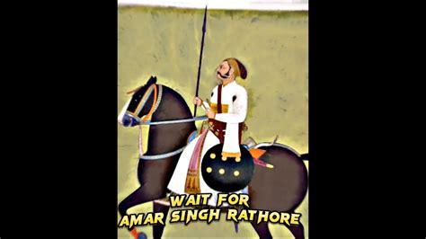 Wait For Amar Singh Rathore 🚩 The Lion Of Marwar Rajput Rajputana