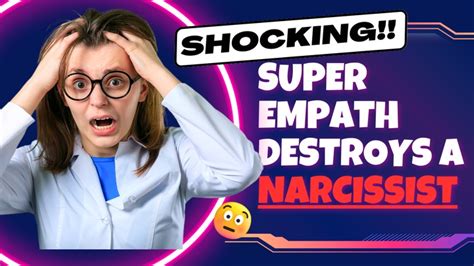 Ways A Super Empath Destroys A Narcissist Narcissistic Personality