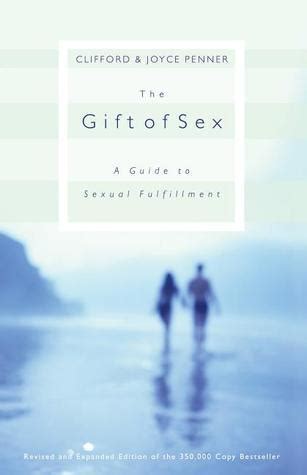 The Gift Of Sex By Clifford L Penner Goodreads